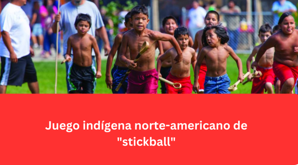 Juego indígena norte-americano de stickball